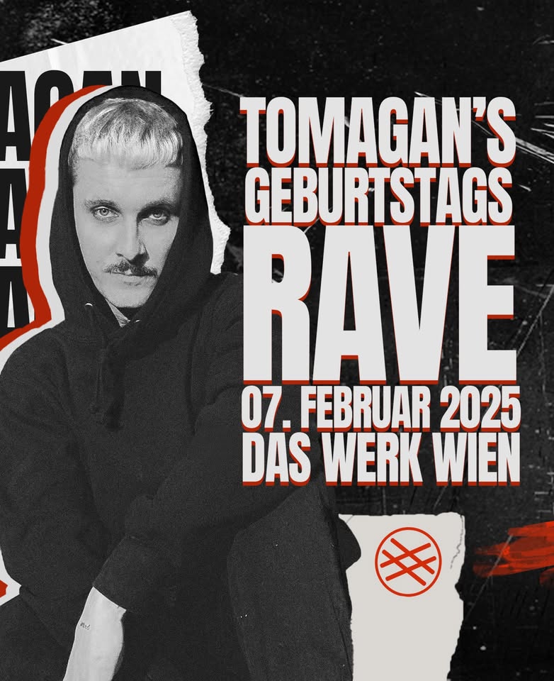 Tomagan`s Geburstags Rave am 7. February 2025 @ Das Werk. Tomagan`s Geburstags Rave am 7. February 2025 @ Das Werk.