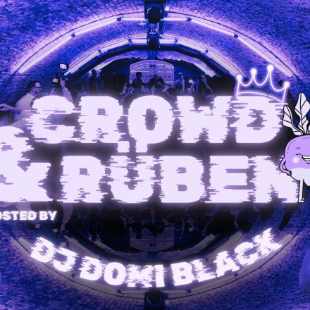 Crowd + Rüben x DJ DOMI BLACK