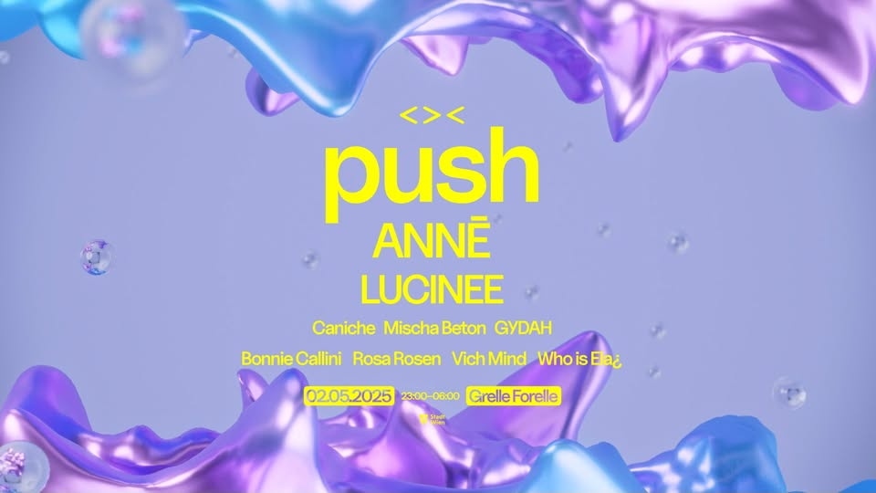 Push am 2. May 2025 @ Grelle Forelle.