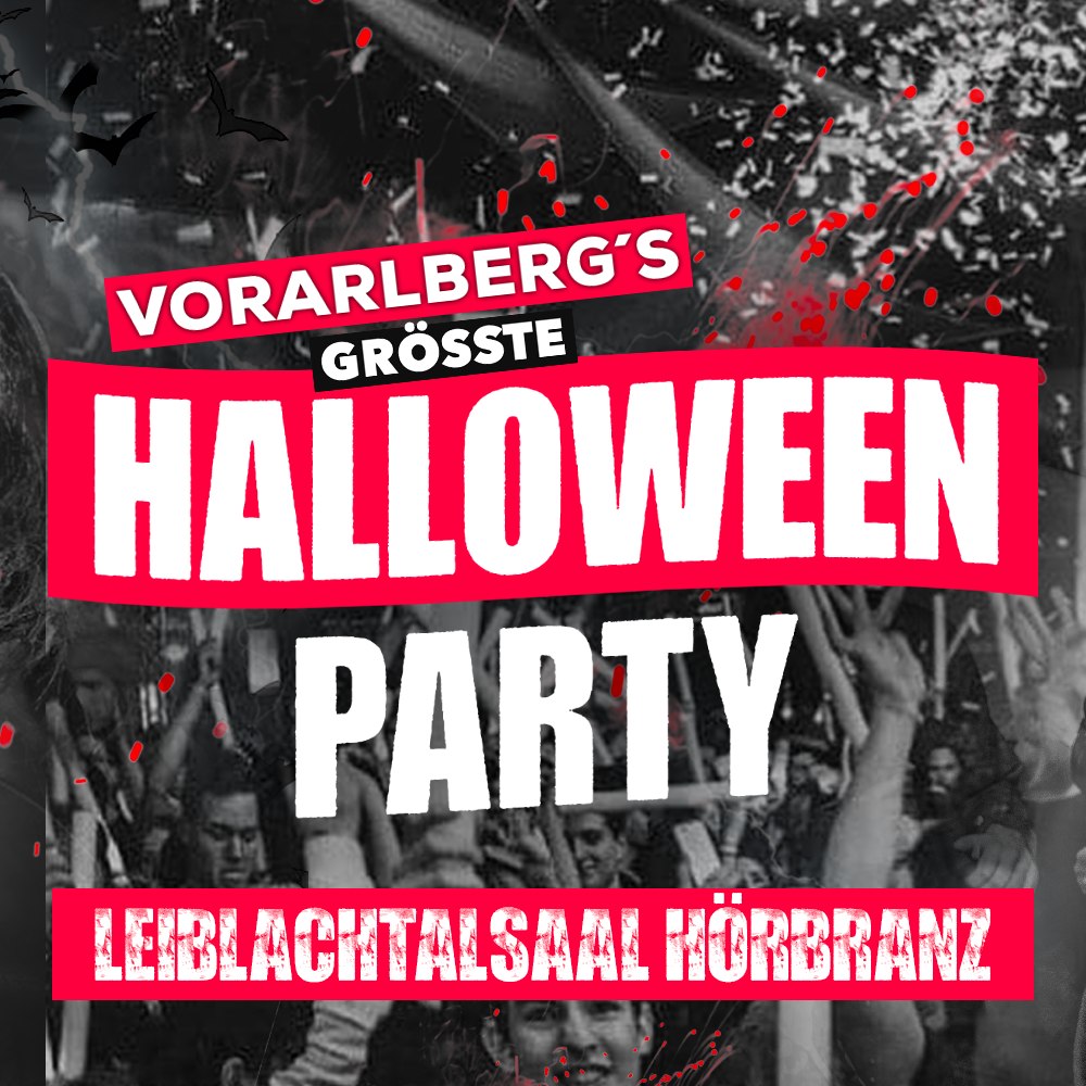 Vorarlbergs größte XXL Halloween Party am 31. October 2025 @ Leiblachtal-Saal Hörbranz. Vorarlbergs größte XXL Halloween Party am 31. October 2025 @ Leiblachtal-Saal Hörbranz.