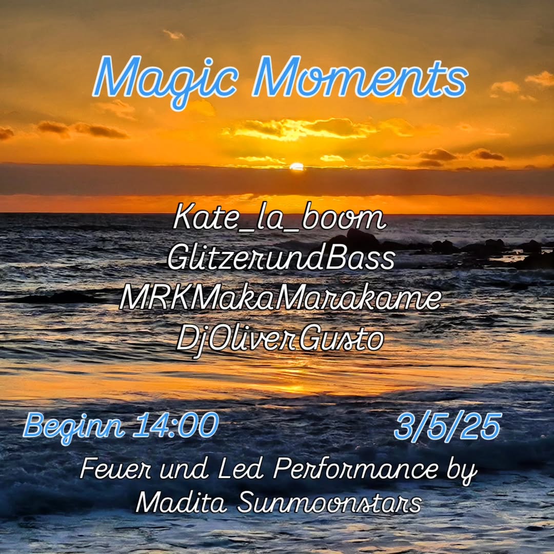 Magic Moments am 3. May 2025 @ Himmel & Wasser. Magic Moments am 3. May 2025 @ Himmel & Wasser.