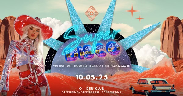 Super Disco am 10. May 2025 @ O - Der Klub. Super Disco am 10. May 2025 @ O - Der Klub.
