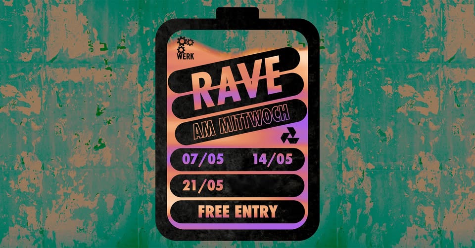 Rave Am Mittwoch am 7. May 2025 @ Das Werk. Rave Am Mittwoch am 7. May 2025 @ Das Werk.