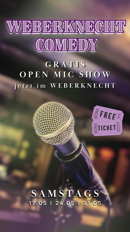 Open Mic Comedy Night am 17. May 2025 @ Weberknecht. Open Mic Comedy Night am 17. May 2025 @ Weberknecht.
