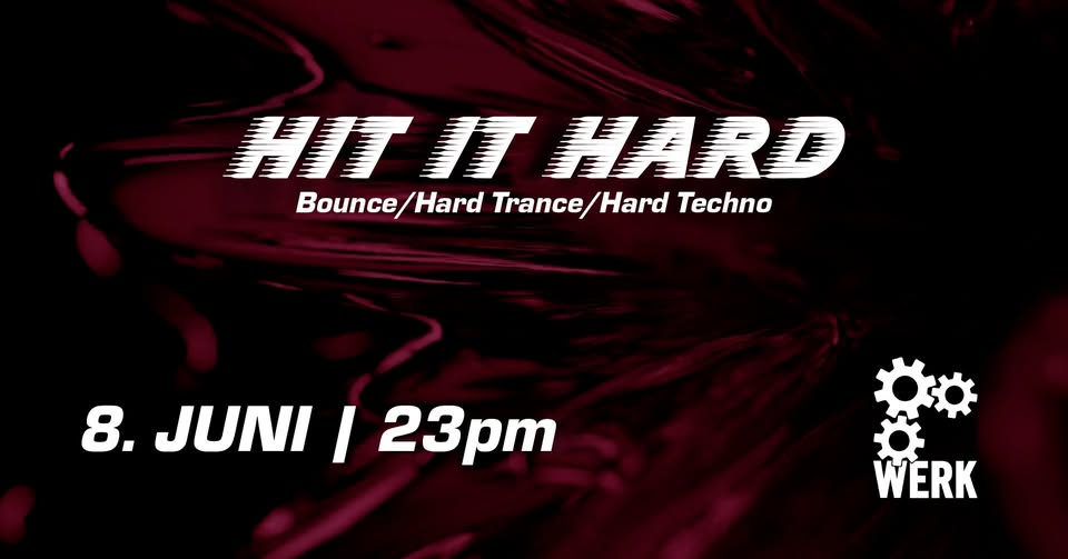 Hit It Hard am 8. June 2025 @ Das Werk. Hit It Hard am 8. June 2025 @ Das Werk.