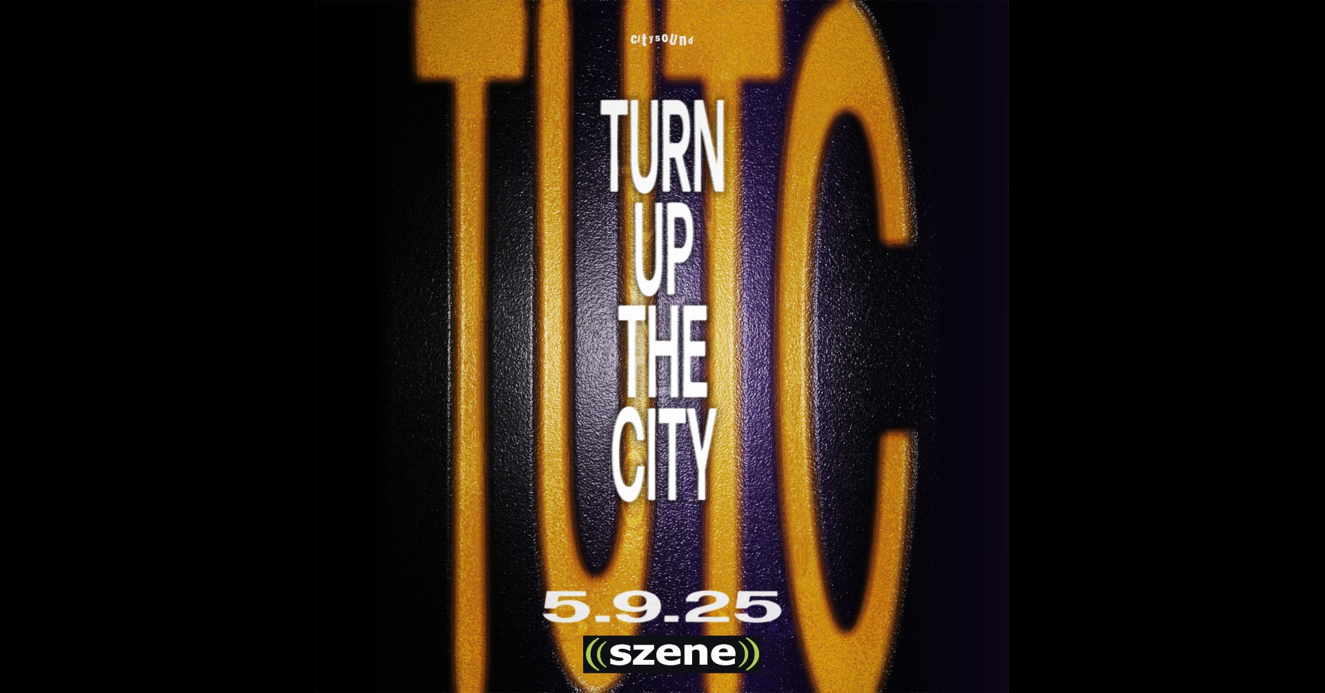 Turn Up The City am 5. September 2025 @ Szene Wien.