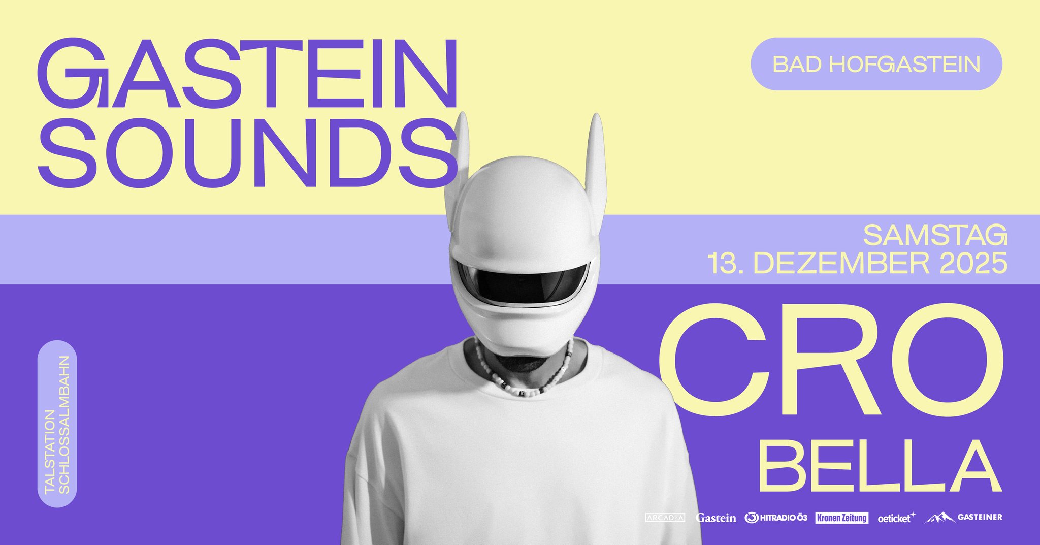 GASTEIN SOUNDS 2025 mit CRO & BELLA am 13. December 2025 @ Talstation Schlossalmbahn. GASTEIN SOUNDS 2025 mit CRO & BELLA am 13. December 2025 @ Talstation Schlossalmbahn.