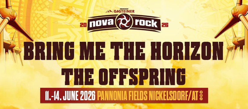 NOVA ROCK FESTIVAL 2026 am 11. June 2026 @ Pannonia Fields. NOVA ROCK FESTIVAL 2026 am 11. June 2026 @ Pannonia Fields.