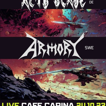 ARMORY – SPEED METAL AUS SCHWEDEN / ACID BLADE – HEAVY METAL AUS DRESDEN