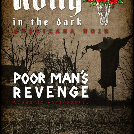 Rolly In The Dark | Poor Man’s Revenge