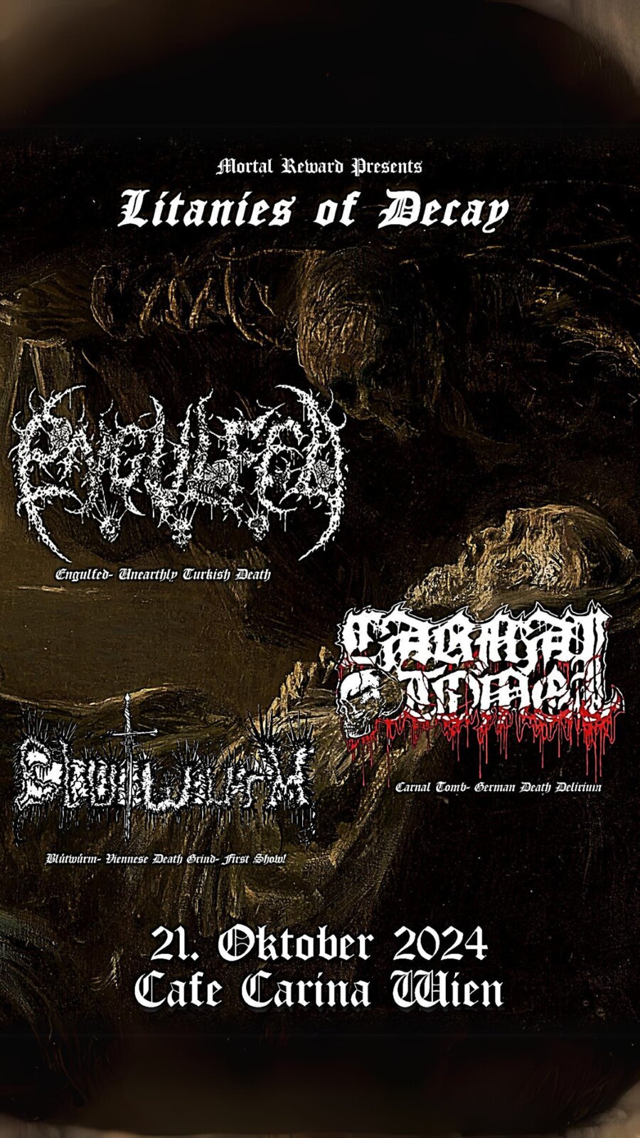 Engulfed + Carnal Tomb + Blutwurm am 21. October 2024 @ Café Carina. Engulfed + Carnal Tomb + Blutwurm am 21. October 2024 @ Café Carina.