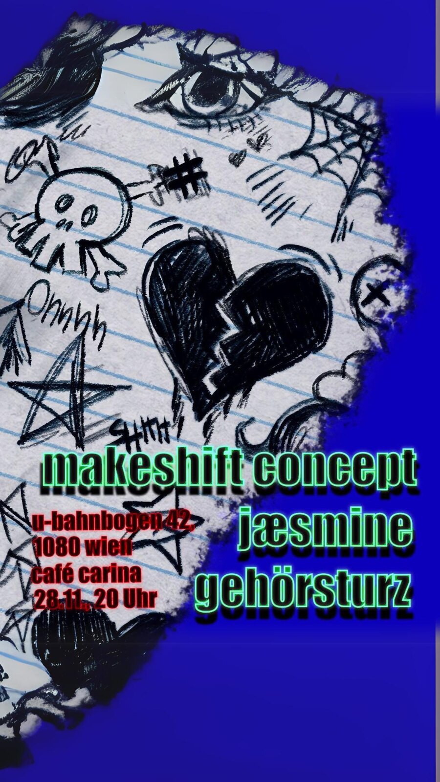 Makeshift Concept / JÆSMINE / Gehörsturz am 28. November 2024 @ Café Carina. Makeshift Concept / JÆSMINE / Gehörsturz am 28. November 2024 @ Café Carina.