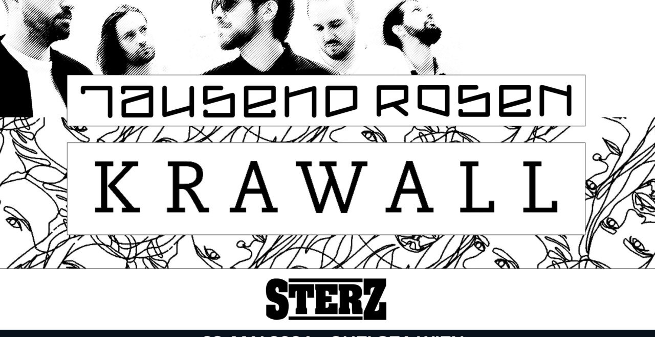 Tausend Rosen, Krawall und Sterz am 23. May 2024 @ Chelsea.