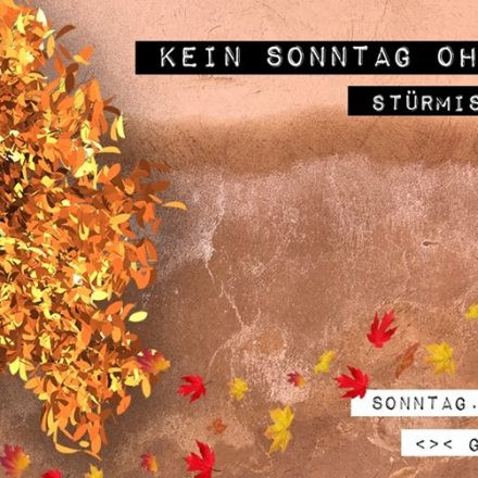 Kein Sonntag Ohne Techno - Stürmischer Herbst