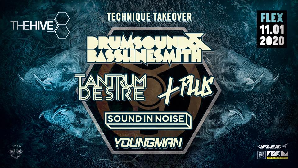 THE HIVE pres. Technique Takeover am 11. January 2020 @ Flex. THE HIVE pres. Technique Takeover am 11. January 2020 @ Flex.
