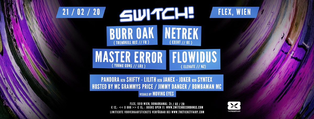 Switch! feat. Burr Oak, Netrek, Master Error, Flowidus am 21. February 2020 @ Flex.