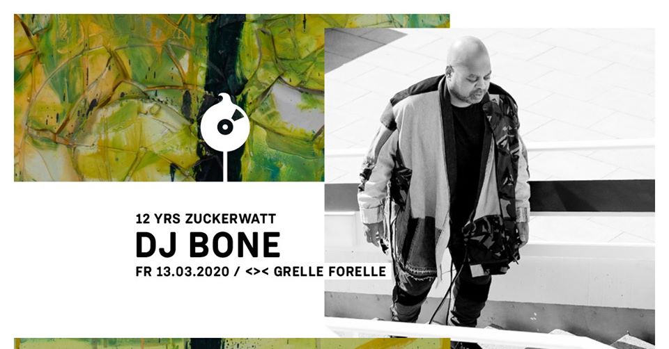 12 YRS ZUCKERWATT w/ DJ BONE am 13. March 2020 @ Grelle Forelle. 12 YRS ZUCKERWATT w/ DJ BONE am 13. March 2020 @ Grelle Forelle.