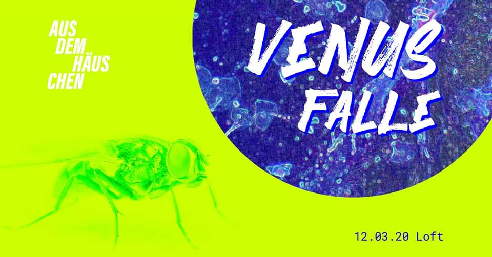 VENUSFALLE am 12. March 2020 @ The Loft. VENUSFALLE am 12. March 2020 @ The Loft.