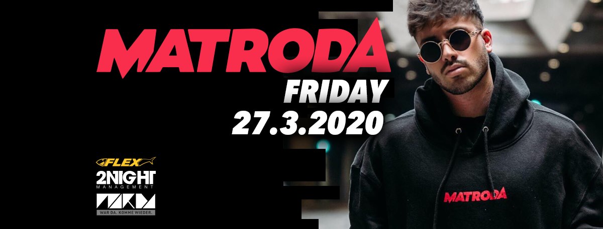 Matroda - DJ Set am 27. March 2020 @ Flex.