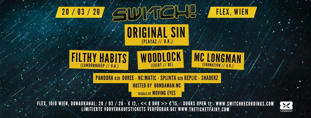 Switch! feat. Original Sin, Filthy Habits, Woodlock am 20. March 2020 @ Flex.