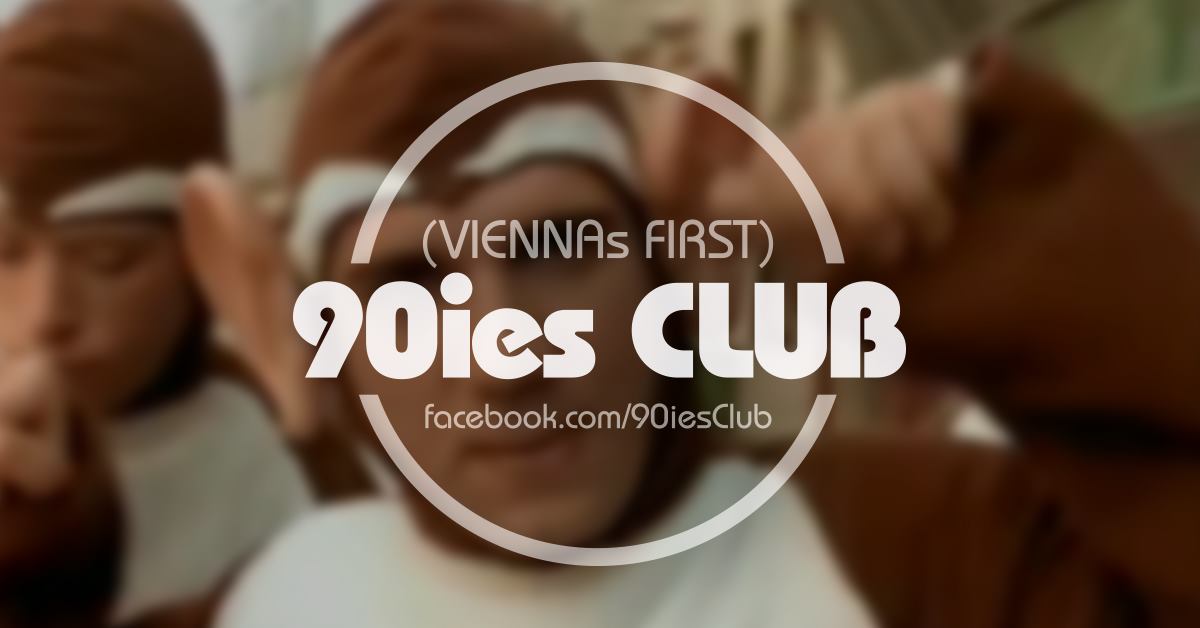 (VIENNAs FIRST) 90ies CLUB am 12. September 2020 @ The Loft.