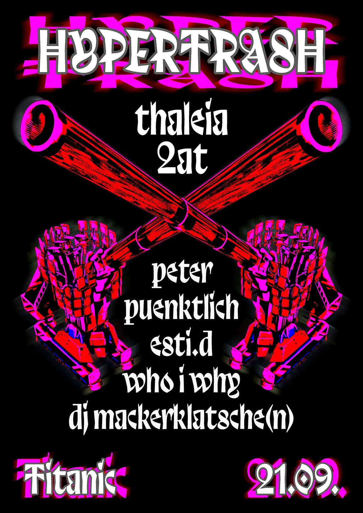 Hypertrash pres. 2AT & Thaleia am 21. September 2024 @ Titanic Vienna. Hypertrash pres. 2AT & Thaleia am 21. September 2024 @ Titanic Vienna.