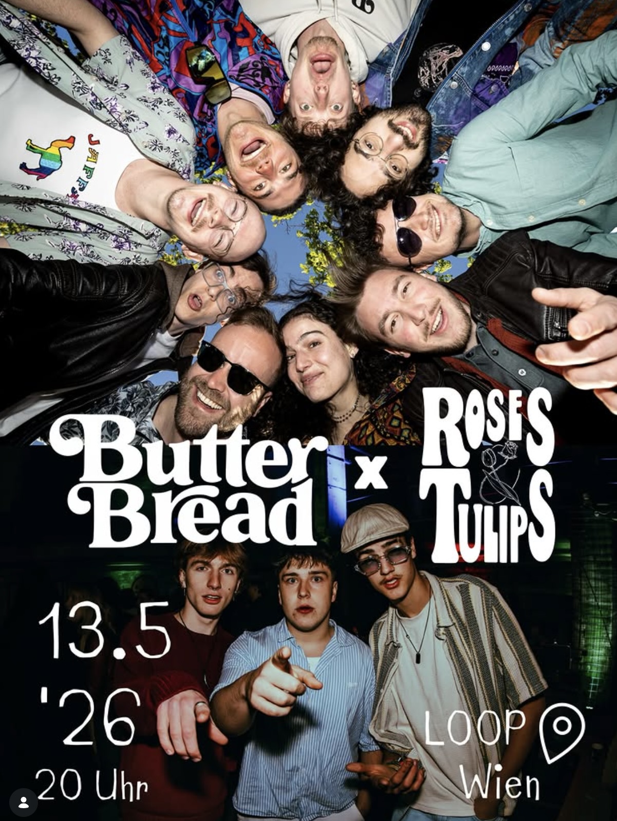 Butter Bread // Roses and Tulips am 13. May 2026 @ Loop.