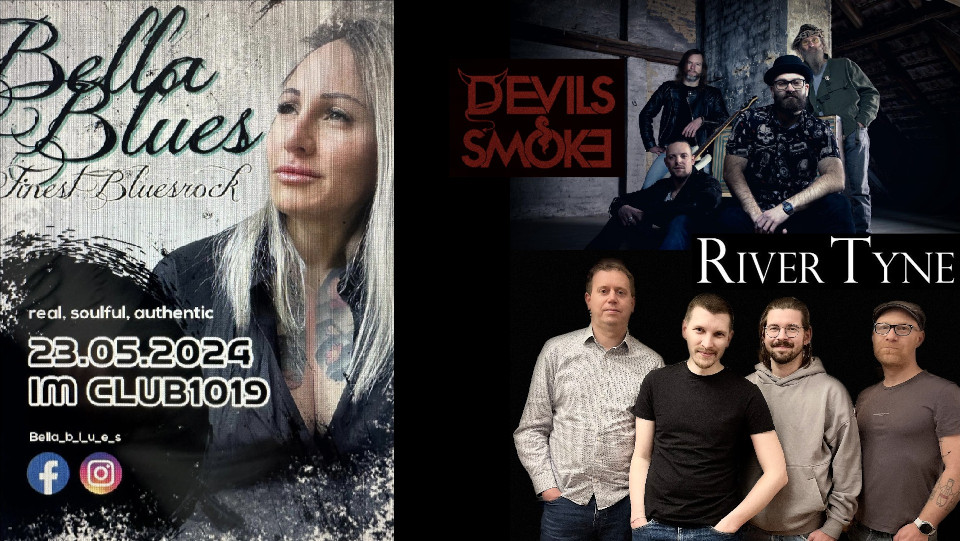 Bella Blues + Devils Smoke + River Tyne am 23. May 2024 @ Club 1019.