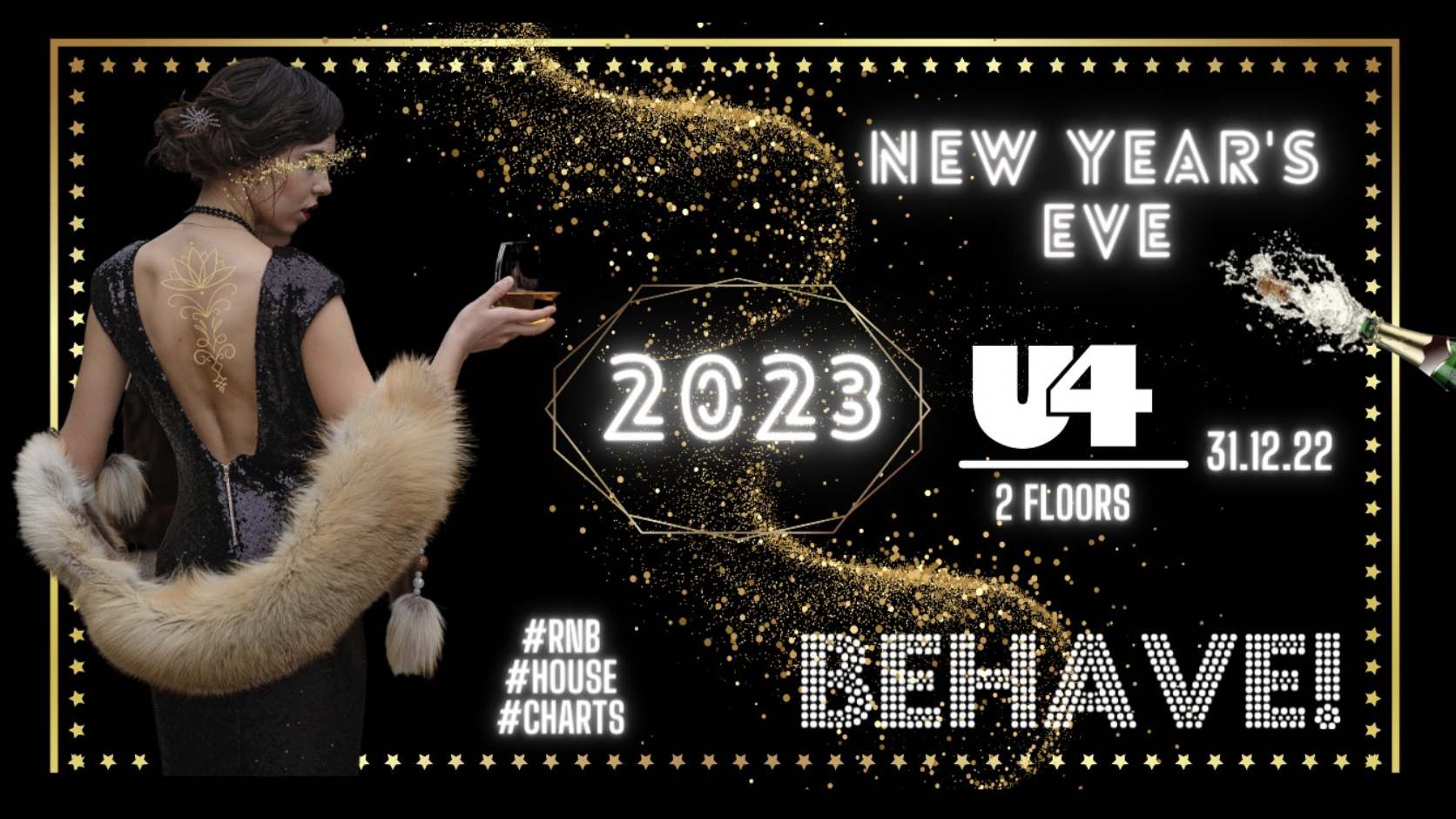 NEW YEAR'S EVE – BEHAVE! EDITION am 31. December 2022 @ U4. NEW YEAR'S EVE – BEHAVE! EDITION am 31. December 2022 @ U4.