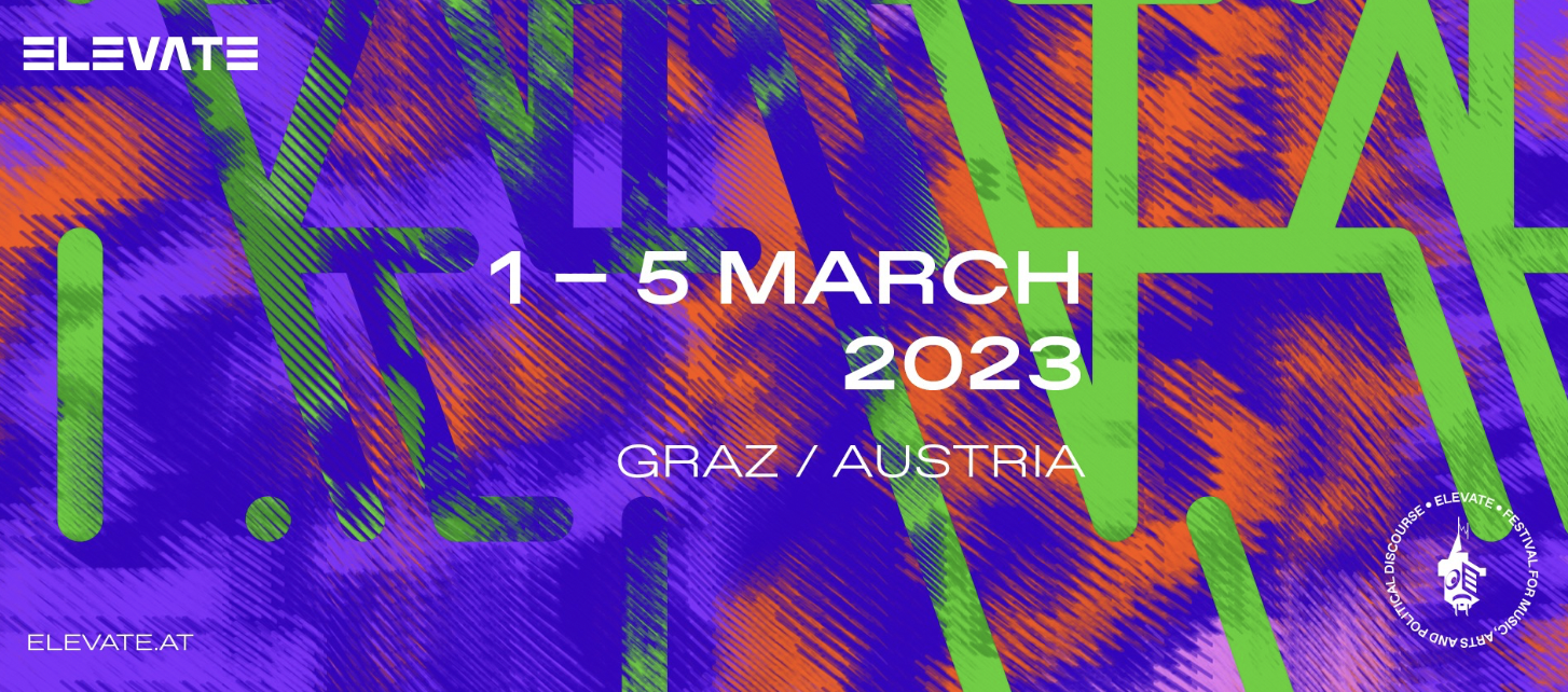 Elevate Festival 2023 am 1. March 2023 @ Graz.