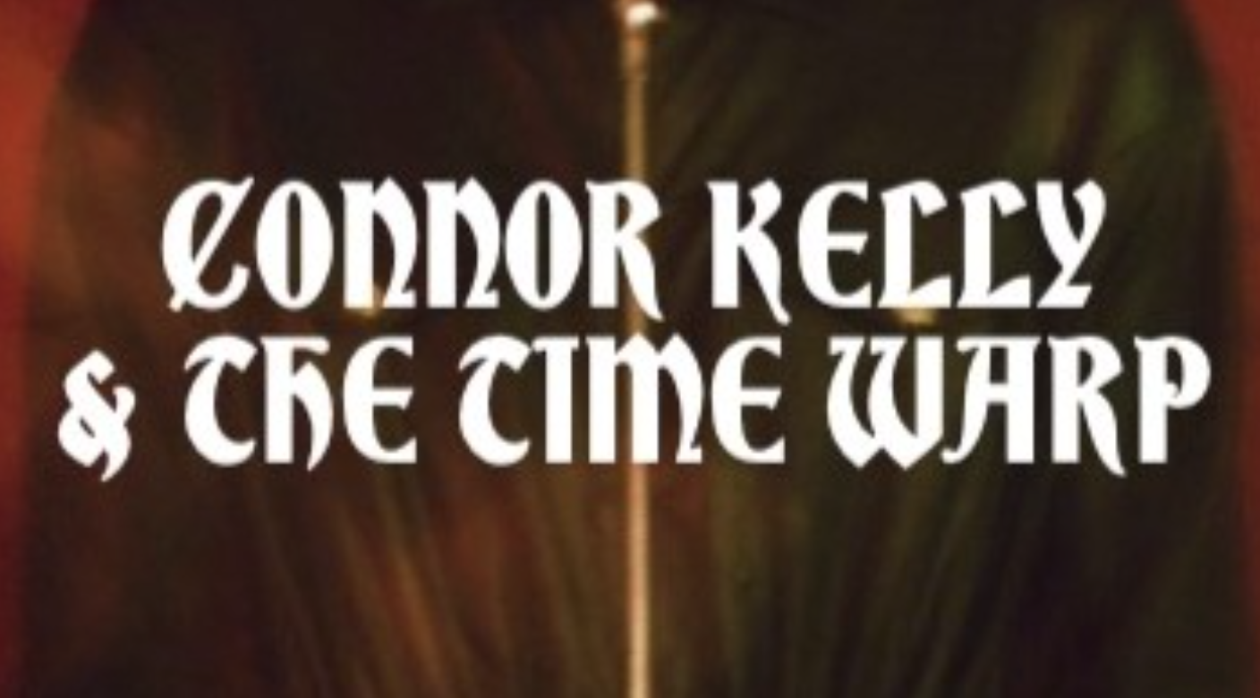 Connor Kelly & The Time Warp am 28. November 2026 @ The Loft.