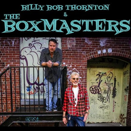 Billy Bob Thornton & the Boxmasters