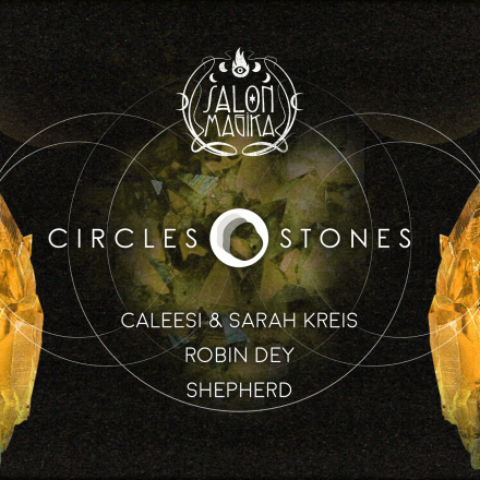 Circles & Stones x Salon Magika