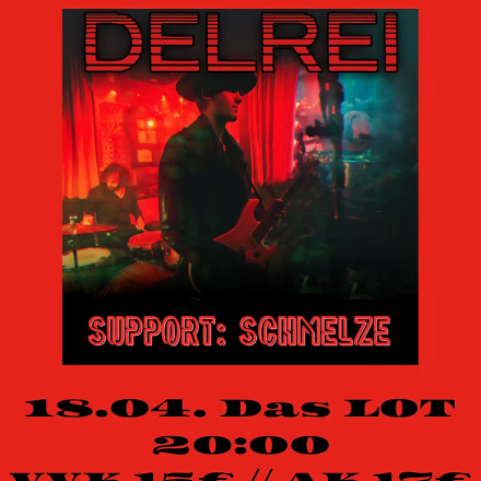 Delrei / Schmelze