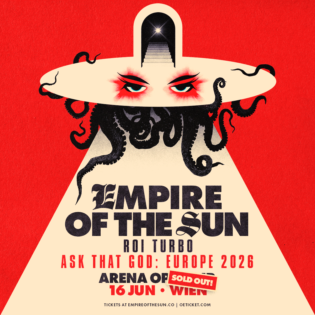 Empire Of The Sun am 16. June 2026 @ Arena Wien - Open Air.