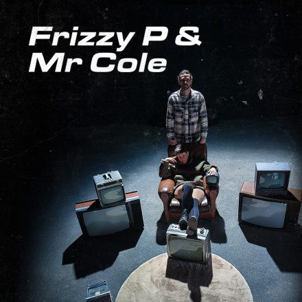 Frizzy P & Mr Cole