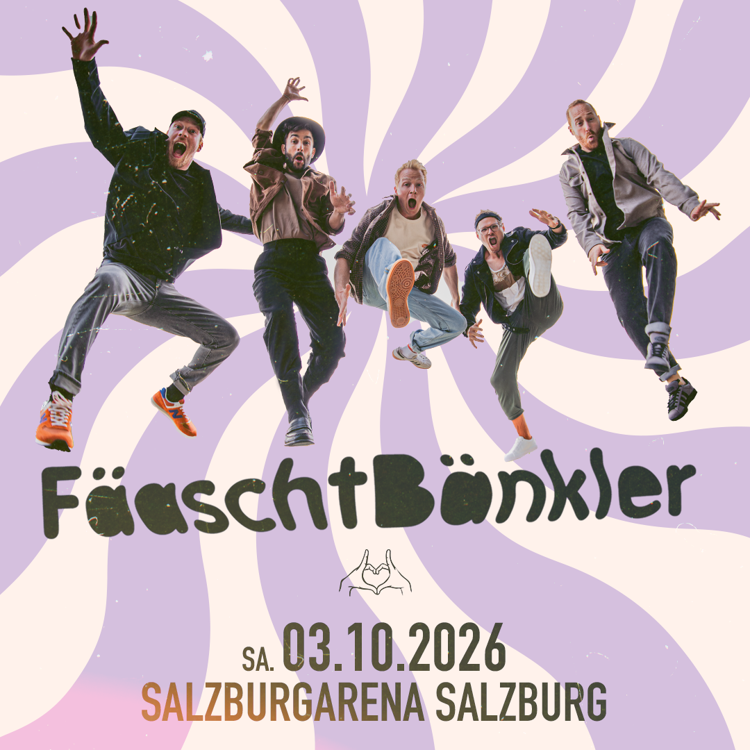 Fäaschtbänkler am 3. October 2026 @ Salzburgarena.