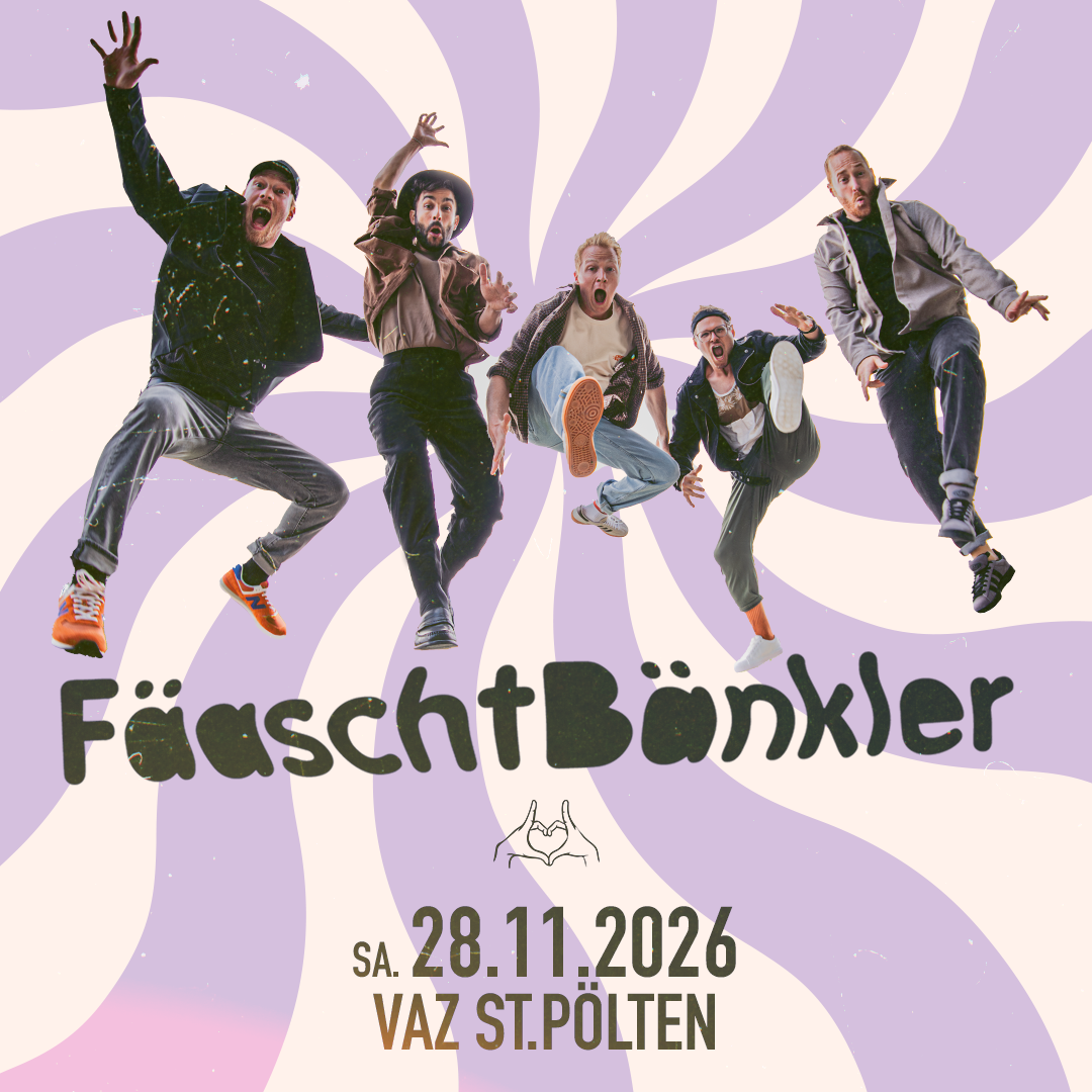 Fäaschtbänkler am 28. November 2026 @ VAZ St. Pölten.