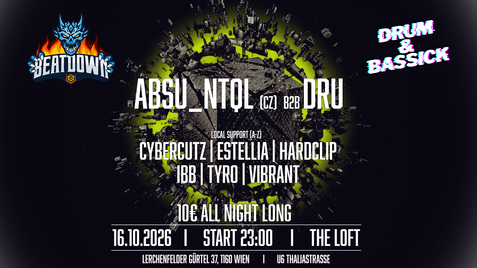BEATDOWN x DRUM & BASSICK w/ Absu_NTQL am 16. October 2026 @ The Loft.