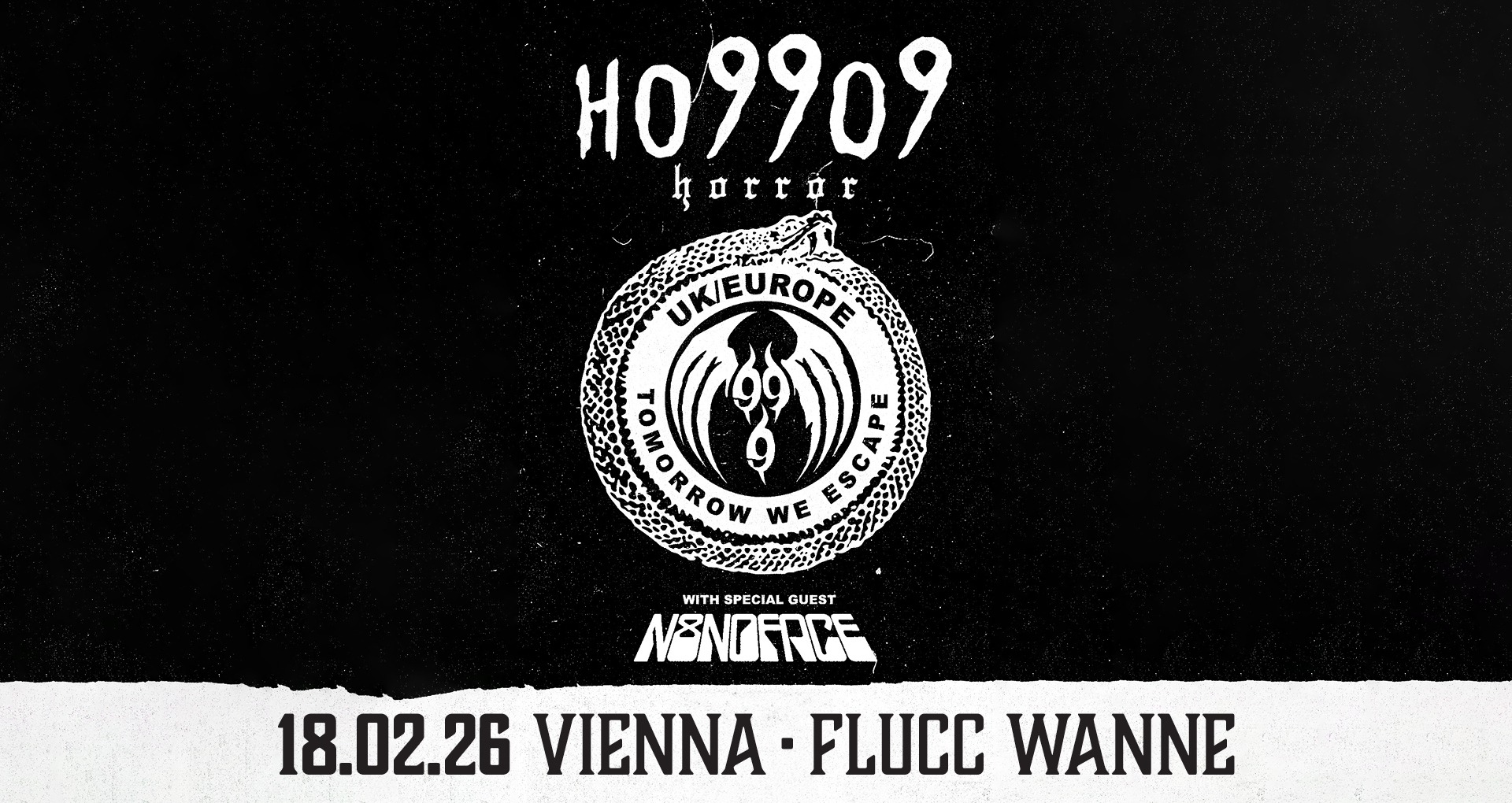 HO99O9 + N8NOFACE am 18. February 2026 @ Flucc.