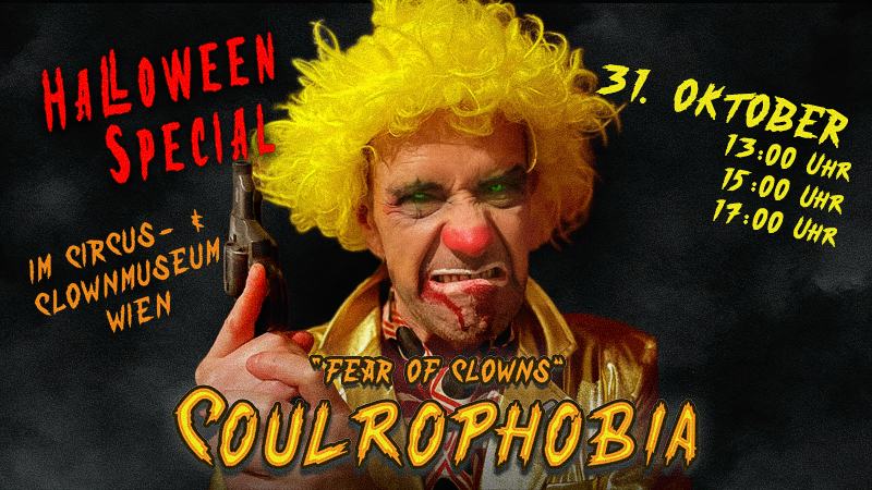 Coulrophobia - Halloween Special 2026 am 31. October 2026 @ Circus- & Clown Museum.
