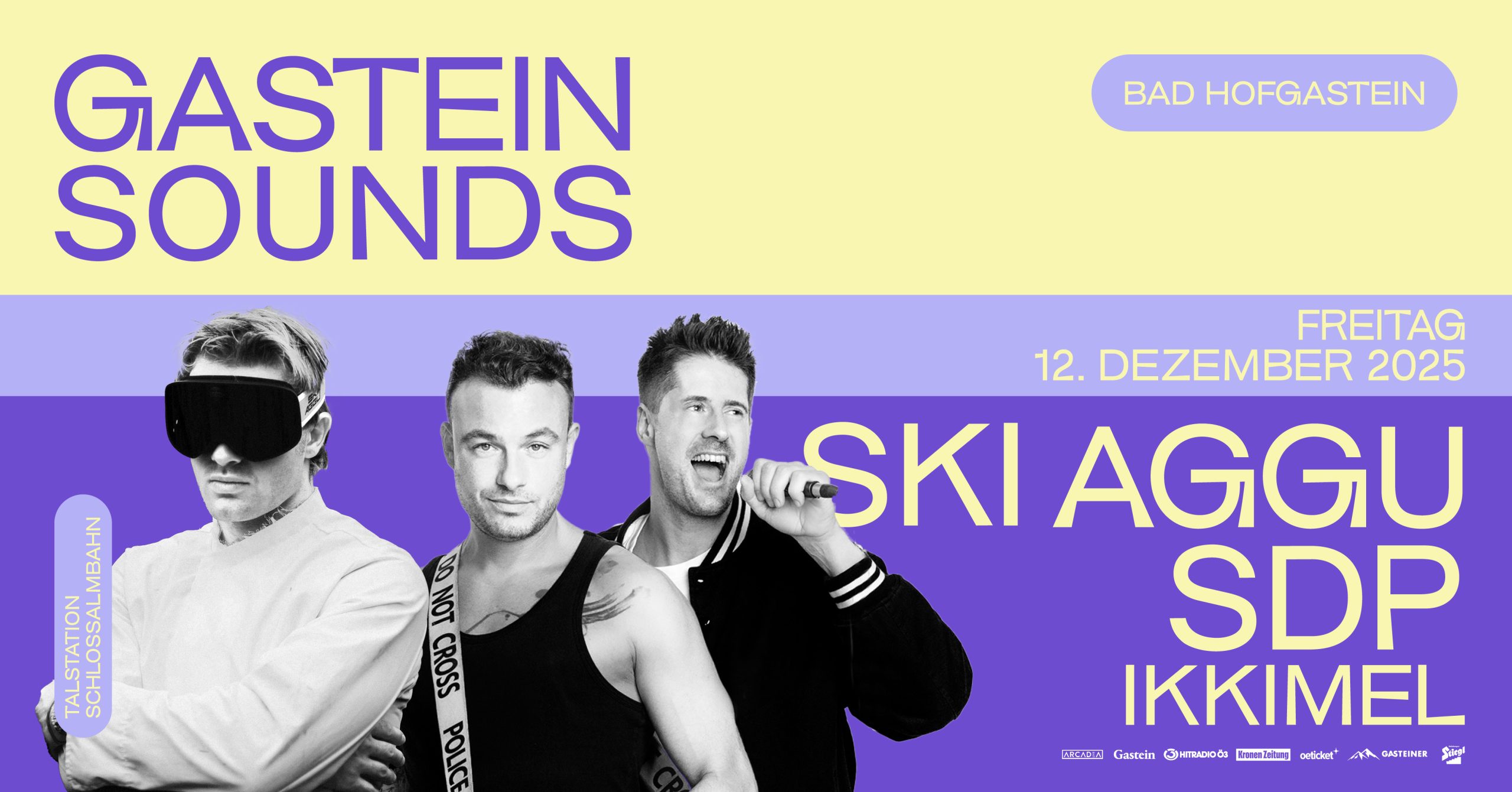 GASTEIN SOUNDS 2025 mit SKI AGGU & IKKIMEL am 12. December 2025 @ Talstation Schlossalmbahn. GASTEIN SOUNDS 2025 mit SKI AGGU & IKKIMEL am 12. December 2025 @ Talstation Schlossalmbahn.