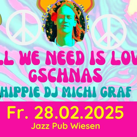 All we need is love Gschnas