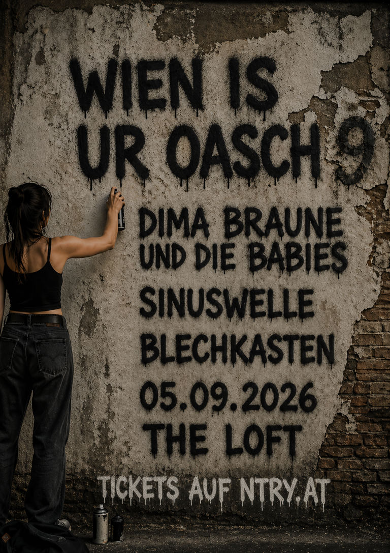 Wien is ur oasch 9 am 5. September 2026 @ The Loft.