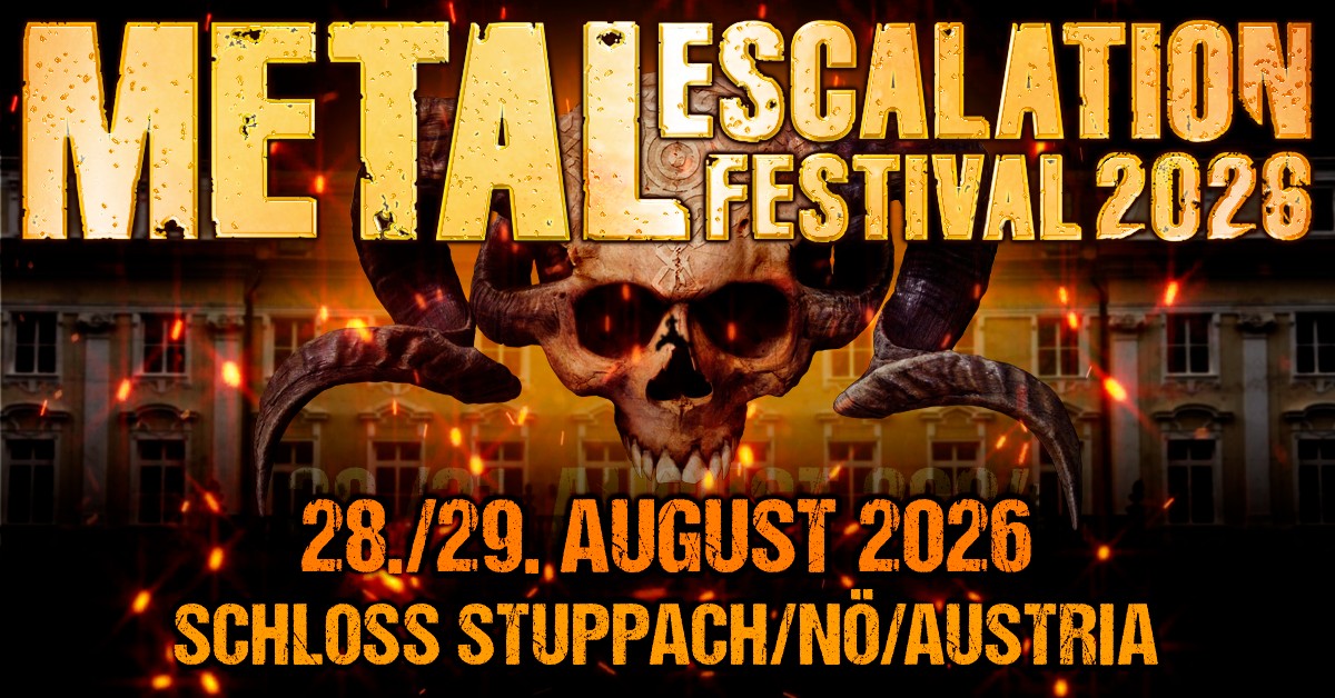 Metal Escalation Festival 2026 am 28. August 2026 @ Schloss Stuppach.