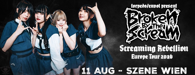 Broken By The Scream am 11. August 2026 @ Szene Wien.