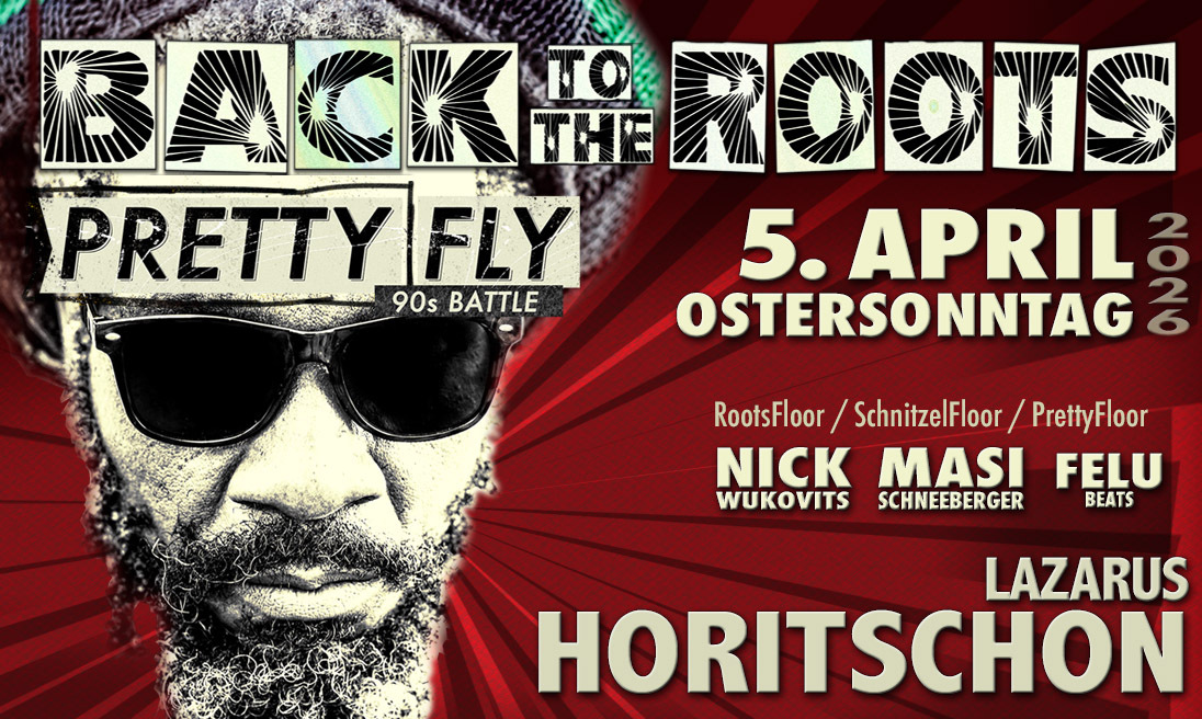 Back To The Roots XXL vs. PRETTY FLY am 5. April 2026 @ Diskothek Lazarus.
