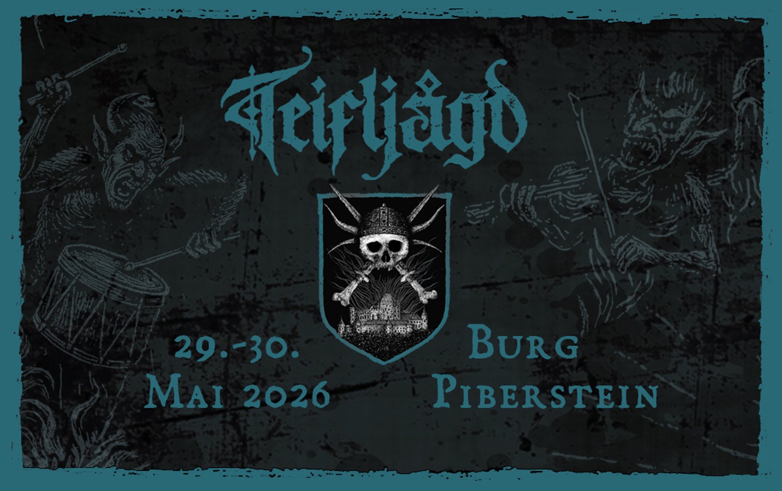 Teifljagd Open Air 2026 am 29. May 2026 @ Burg Piberstein.