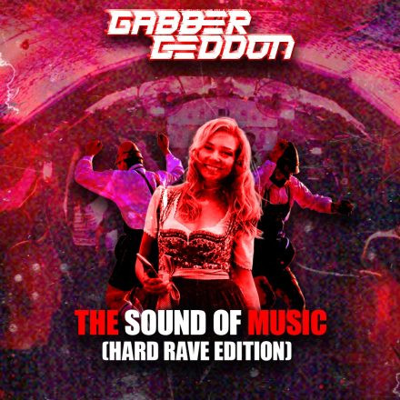 GABBERGEDDON pres. THE SOUND OF MUSIC