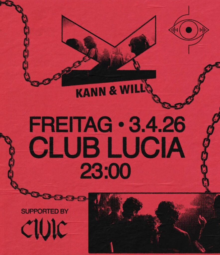Kann & Will x CIVIC am 3. April 2026 @ Lucia.